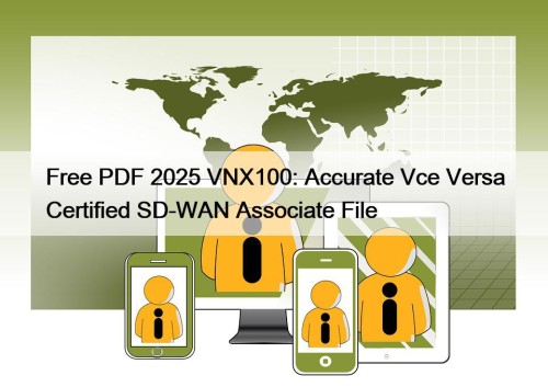 Free PDF 2025 VNX100: Accurate Vce Versa Certified ...